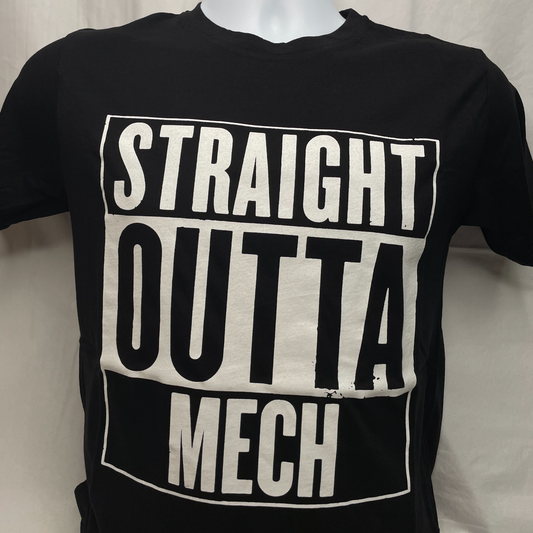 Straight Outta Mech Shirt